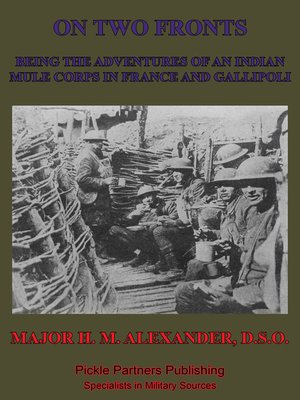cover image of On Two Fronts--Being the Adventures of an Indian Mule Corps In France and Gallipoli
